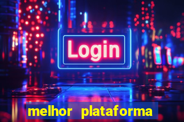 melhor plataforma de cassino online